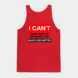 black lives matter, i cant breathe, george floyd Tank Top